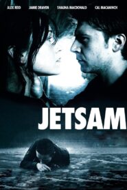 Jetsam 2007 on netflix