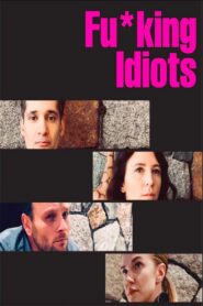 Fu*king Idiots 2020 on netflix