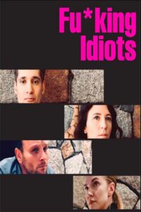 Fu*king Idiots 2020 on netflix