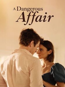 A Dangerous Affair 2022 on netflix