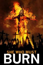She Who Must Burn 2015 on netflix