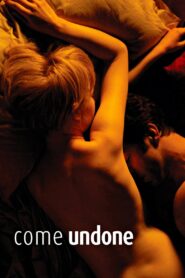 Come Undone 2010 on netflix
