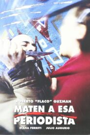 Maten a esa periodista 1990 on netflix