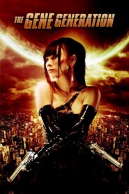 The Gene Generation 2007 on netflix