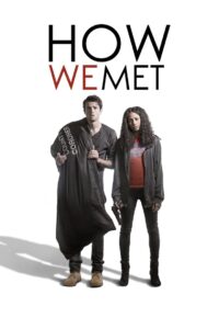 How We Met 2016 on netflix
