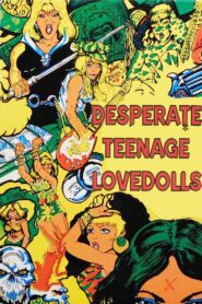 Desperate Teenage Lovedolls 1984 on netflix
