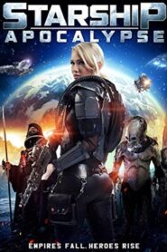 Starship Apocalypse 2014 on netflix