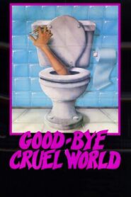 Good-bye Cruel World 1983 on netflix