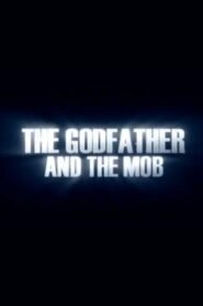 The Godfather and the Mob 2006 on netflix