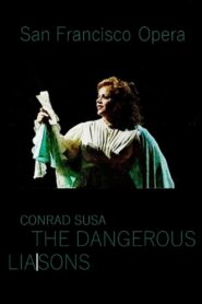 The Dangerous Liaisons – San Francisco Opera 1994 on netflix