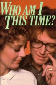 Who Am I This Time? 1982 on netflix