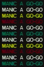 Manic a Go-Go 1992 on netflix
