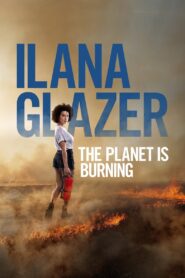 Ilana Glazer: The Planet Is Burning 2020 on netflix