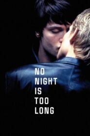 No Night Is Too Long 2002 on netflix