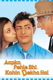 Aapko Pehle Bhi Kahin Dekha Hai 2003 on netflix