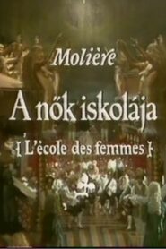 Moliére – A nők iskolája 1982 on netflix