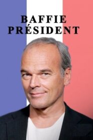Baffie Président 2017 on netflix