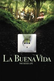 La Buena Vida – The Good Life 2015 on netflix