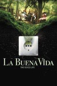 La Buena Vida – The Good Life 2015 on netflix