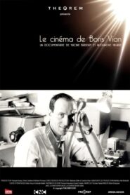 Le cinéma de Boris Vian 2011 on netflix