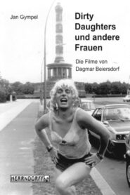 Dirty Daughters oder Die Hure und der Hurensohn 1982 on netflix