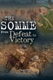 The Somme: From Defeat to Victory 2006 on netflix