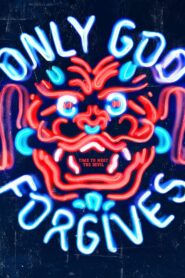 Only God Forgives 2013 on netflix