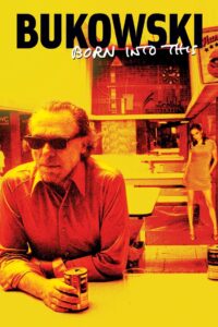 Bukowski: Born Into This 2003 on netflix