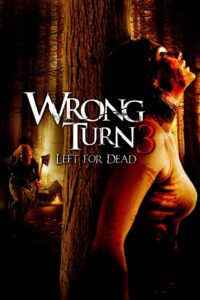 Wrong Turn 3: Left for Dead 2009 on netflix