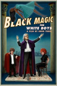 Black Magic for White Boys 2019 on netflix