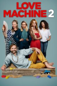 Love Machine 2 2022 on netflix