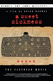 A Sweet Sickness: The Flathead Movie 2011 on netflix