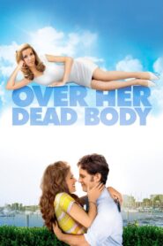Over Her Dead Body 2008 on netflix