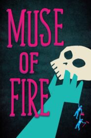 Muse of Fire 2013 on netflix