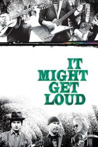 It Might Get Loud 2008 on netflix