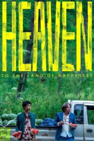 Heaven: To The Land of Happiness 2021 on netflix