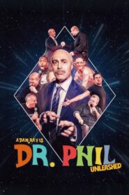 Adam Ray Is Dr. Phil UNLEASHED 2024 on netflix