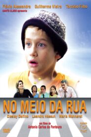 No Meio da Rua 2006 on netflix