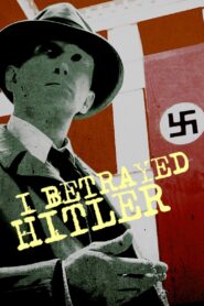 I Betrayed Hitler 2016 on netflix