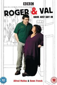 Roger & Val Have Just Got In 2010 on netflix