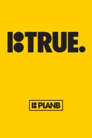 Plan B: True 2014 on netflix