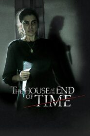 The House at the End of Time 2013 on netflix