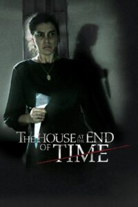 The House at the End of Time 2013 on netflix