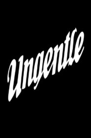 Ungentle 2022 on netflix