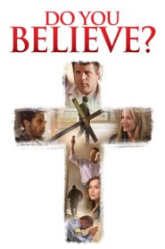 Do You Believe? 2015 on netflix