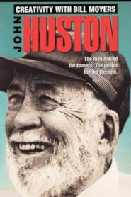 Creativity with Bill Moyers: John Huston 1982 on netflix