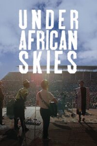 Paul Simon: Under African Skies 2012 on netflix