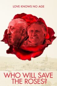 Who Will Save The Roses? 2017 on netflix