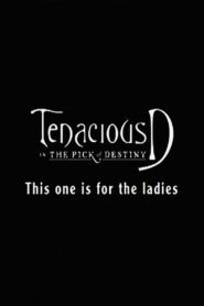 Tenacious D: For the Ladies 2006 on netflix