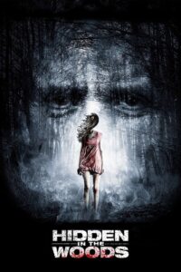 Hidden in the Woods 2014 on netflix